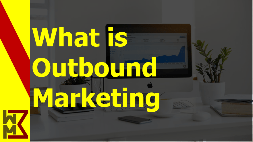 Read more about the article Outbound Marketing | Channels | Strategy | Lead Generation | Agency | USA 2022