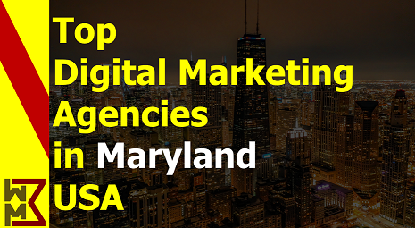Read more about the article List of Top 10 Digital Marketing Advertising Agencies in Maryland USA 2022 | WMB Pedia