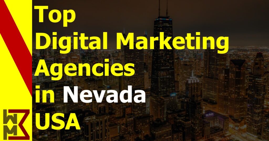 Read more about the article List of Top 10 Digital Marketing Advertising Agencies in Las Vegas Nevada USA 2022 | WMB Pedia